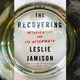 Image for article titled Incisive and expansive, Leslie Jamison’s The Recovering is an addiction memoir for the ages